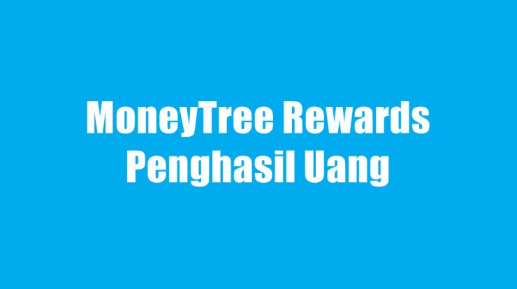 Aplikasi MoneyTree Rewards Penghasil Uang