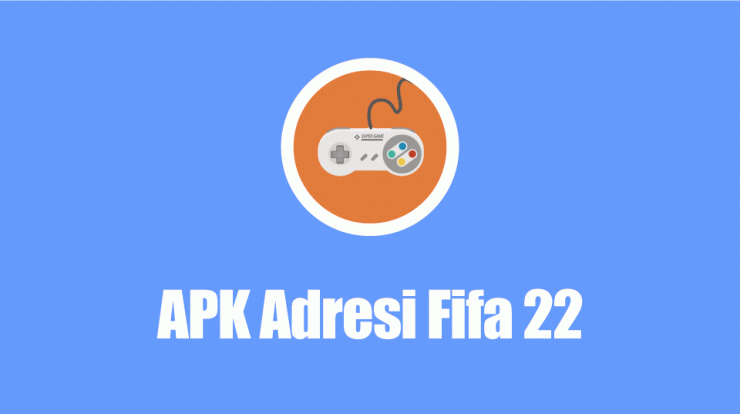 APK Adresi Fifa 22