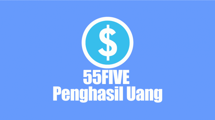 Aplikasi 55FIVE Penghasil Uang
