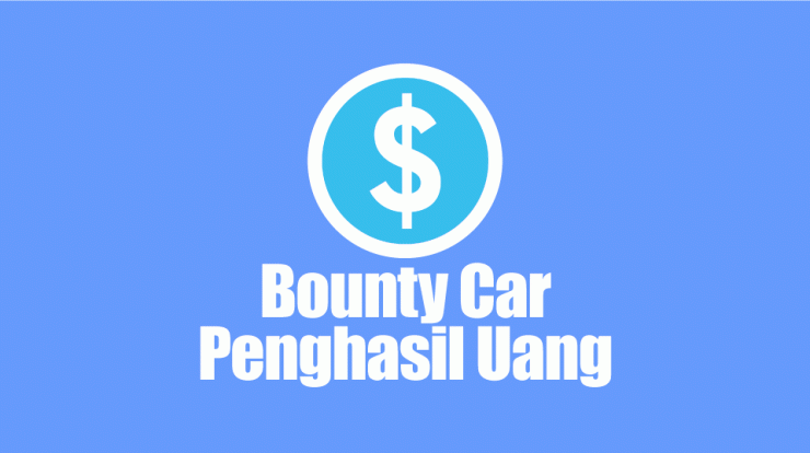 Aplikasi Bounty Car Penghasil Uang