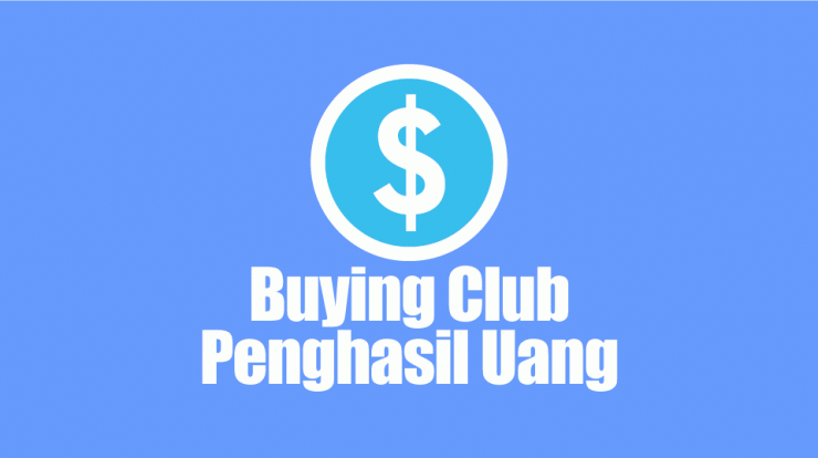 Aplikasi Buying Club Penghasil Uang