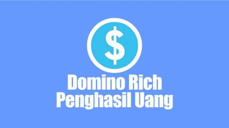 Aplikasi Domino Rich Penghasil Uang
