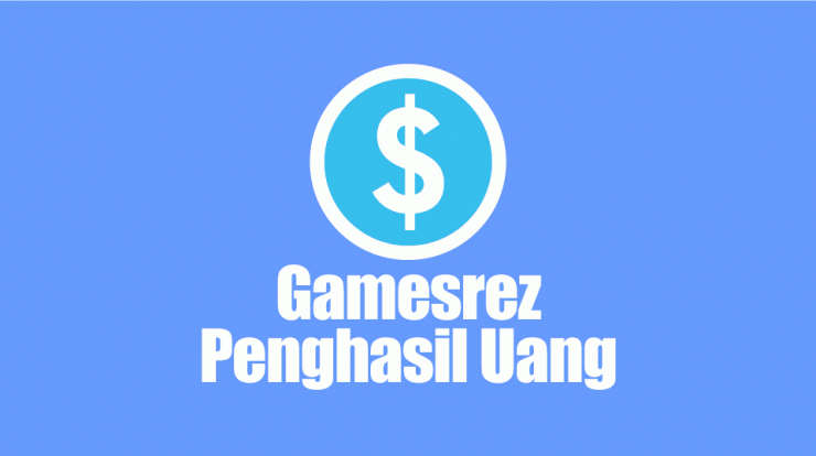 Aplikasi Gamesrez Penghasil Uang