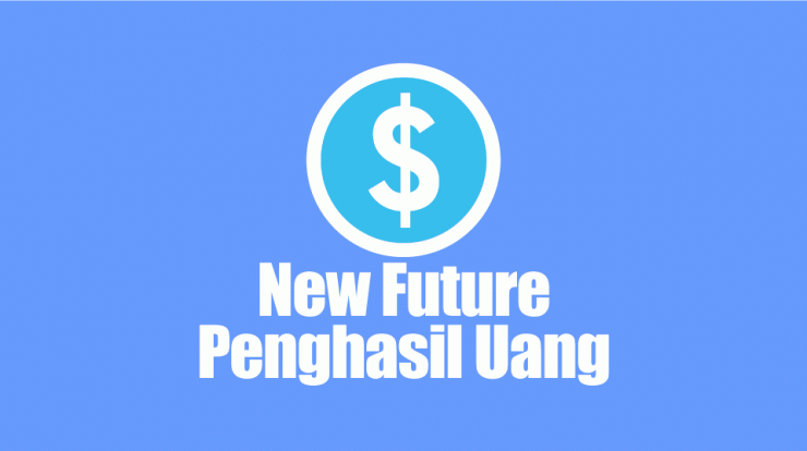 Aplikasi New Future Penghasil Uang