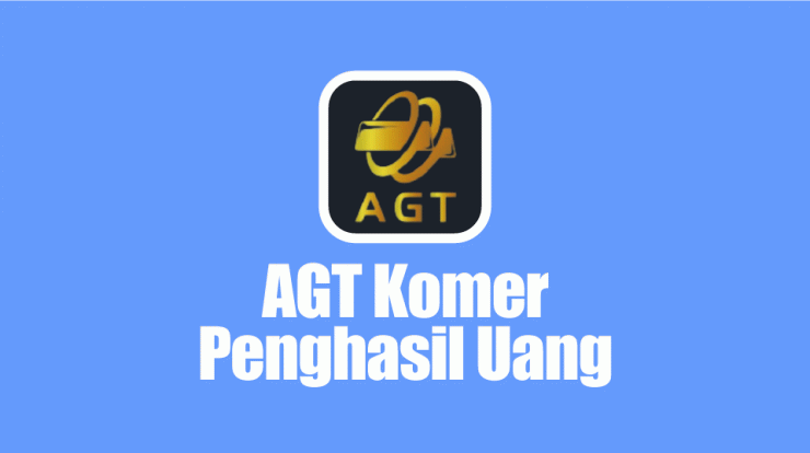 Aplikasi AGT Komer Penghasil Uang