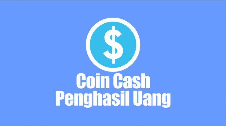 Aplikasi Coin Cash Penghasil Uang