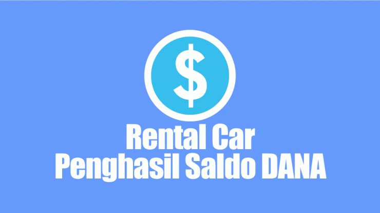 Aplikasi Rental Car Penghasil Saldo DANA