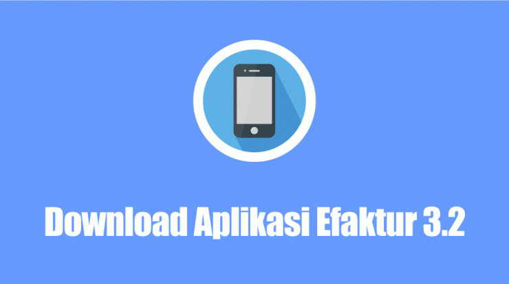 Download Aplikasi Efaktur 3.2