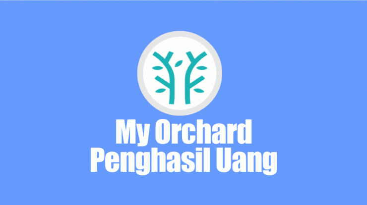 aplikasi-my-orchard-penghasil-uang