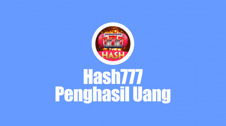 aplikasi-hash777-penghasil-uang