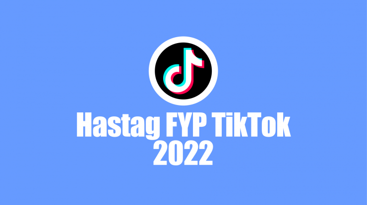 hastag-fyp-tiktok-2022