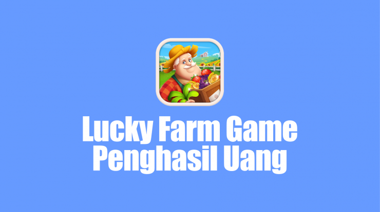 lucky-farm-game-penghasil-uang