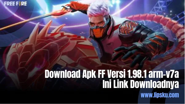 Download Apk FF Versi 1.98.1 arm-v7a Ini Link Downloadnya