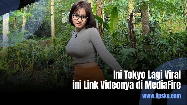 Ini Tokyo Lagi Viral, ini Link Videonya di MediaFire