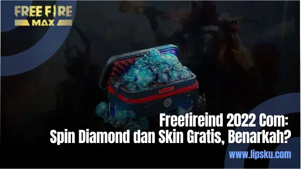 Freefireind 2022 Com Spin Diamond dan Skin Gratis
