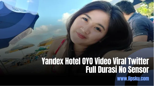 Yandex Hotel Oyo Video Viral Twitter Full Durasi No Sensor 8983