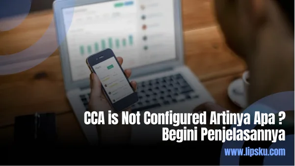 CCA is Not Configured Artinya Apa