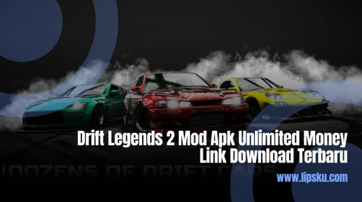 Drift Legends 2 Mod Apk Unlimited Money Link Download Terbaru