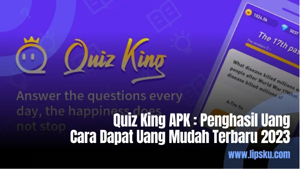 Quiz King APK Penghasil Uang Cara Dapat Uang Mudah Terbaru 2023