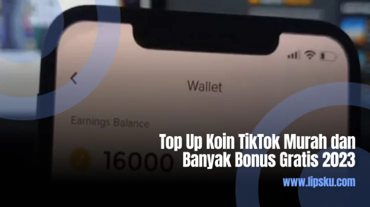 Top Up Koin TikTok Murah dan Banyak Bonus Gratis 2023