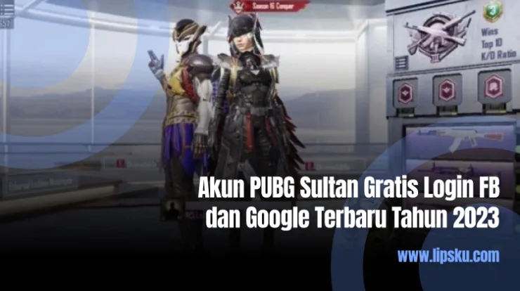 Akun PUBG Sultan Gratis Login FB dan Google Terbaru Tahun 2023