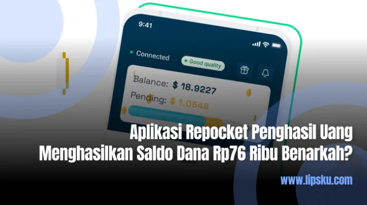Aplikasi Repocket Penghasil Uang Menghasilkan Saldo Dana Rp76 Ribu Benarkah?