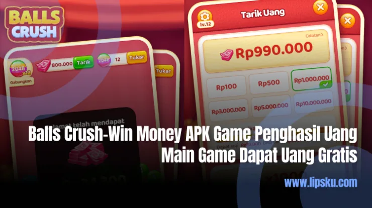 Balls Crush-Win Money APK Game Penghasil Uang Main Game Dapat Uang Gratis