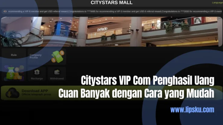 Citystars VIP Com Penghasil Uang Cuan Banyak dengan Cara yang Mudah