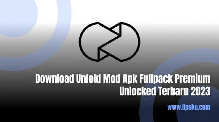Download Unfold Mod Apk Fullpack Premium Unlocked Terbaru 2023