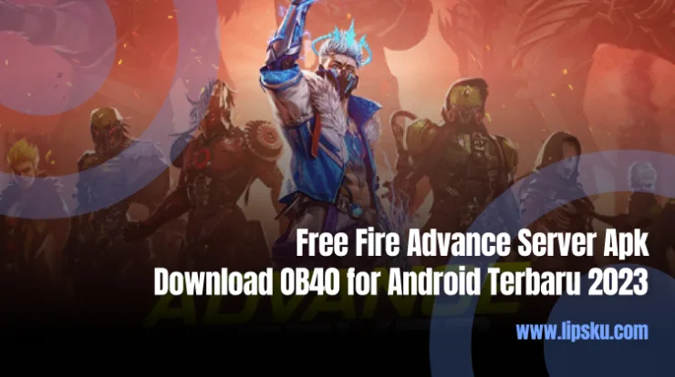 Free Fire Advance Server Apk Download OB40 for Android Terbaru 2023