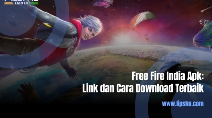 Free Fire India Apk Link dan Cara Download Terbaik
