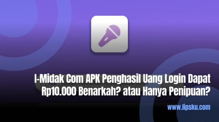 I-Midak Com APK Penghasil Uang Login Dapat Rp10.000 Benarkah atau Hanya Penipuan