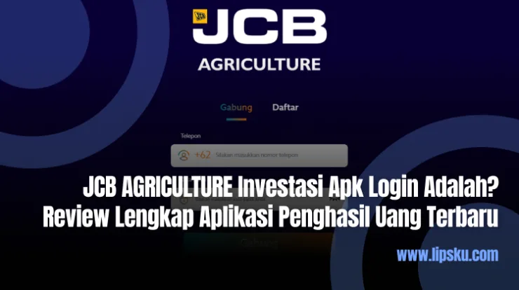 JCB AGRICULTURE Investasi Apk Login Adalah Review Lengkap Aplikasi Penghasil Uang Terbaru