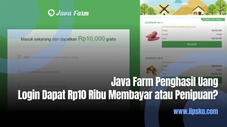 Java Farm Penghasil Uang Login Dapat Rp10 Ribu Membayar atau Penipuan