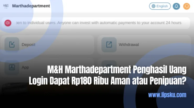M&H Marthadepartment Penghasil Uang Login Dapat Rp180 Ribu Aman atau Penipuan?