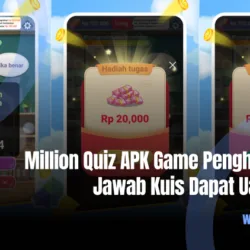 Million Quiz APK Game Penghasil Uang, Jawab Kuis Dapat Uang Gratis 