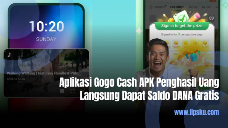 Aplikasi Gogo Cash APK Penghasil Uang Langsung Dapat Saldo DANA Gratis