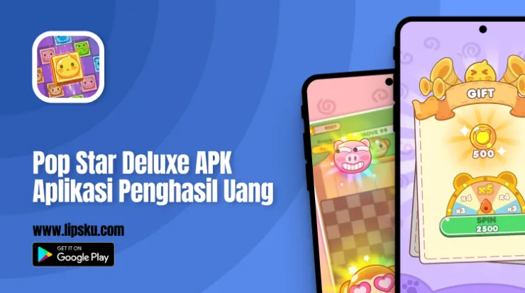 Pop Star Deluxe APK Game Penghasil Uang Apakah Membayar atau Penipuan
