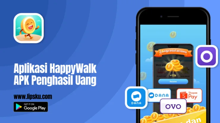 Aplikasi HappyWalk APK Penghasil Uang Langsung ke DANA Terbukti Membayar!