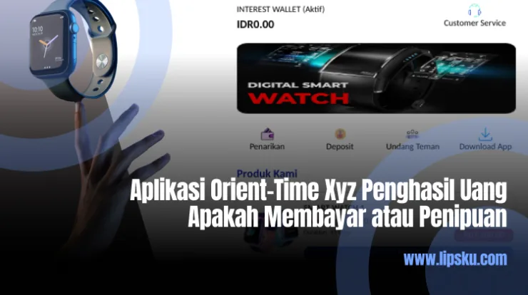 Aplikasi Orient-Time Xyz Penghasil Uang Apakah Membayar atau Penipuan