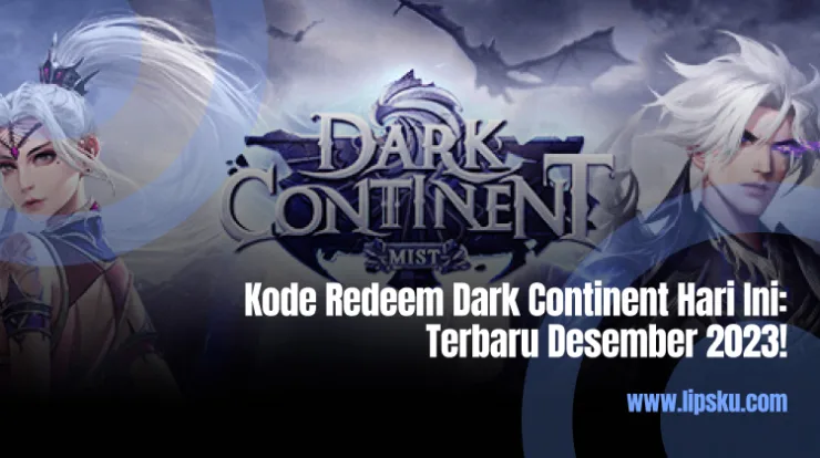 Kode Redeem Dark Continent Hari Ini: Terbaru Desember 2023!