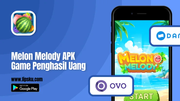 Melon Melody APK Game Penghasil Uang: Bermain Game Dapat Saldo DANA Gratis!