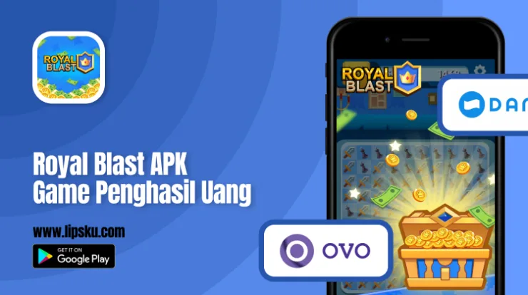 Royal Blast APK Game Penghasil Uang: Bermain Game Dapat Uang dengan Mudah!