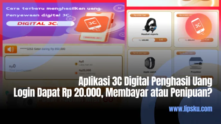 Aplikasi 3C Digital Penghasil Uang Login Dapat Rp 20.000, Membayar atau Penipuan?