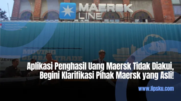 Aplikasi Penghasil Uang Maersk Tidak Diakui