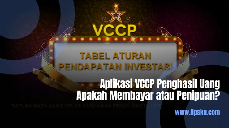 Aplikasi VCCP Penghasil Uang Apakah Membayar atau Penipuan?