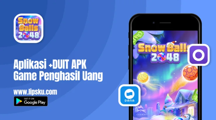 Snow Balls 2048 APK Game Penghasil Uang Langsung ke DANA Terbukti Membayar!