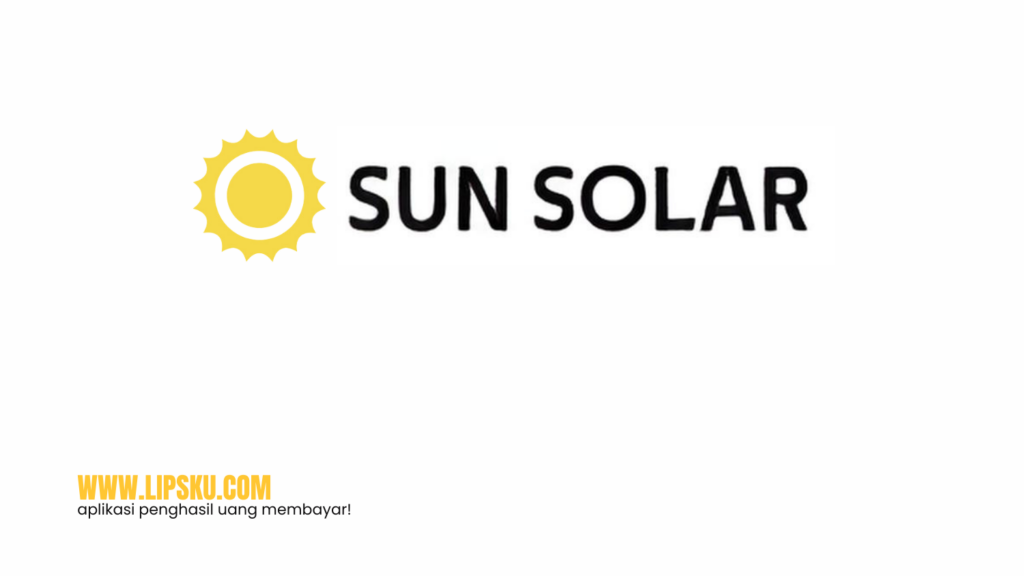 Aplikasi Sun Solar Penghasil Uang Login Dapat Rp 5.000 Apakah Membayar?