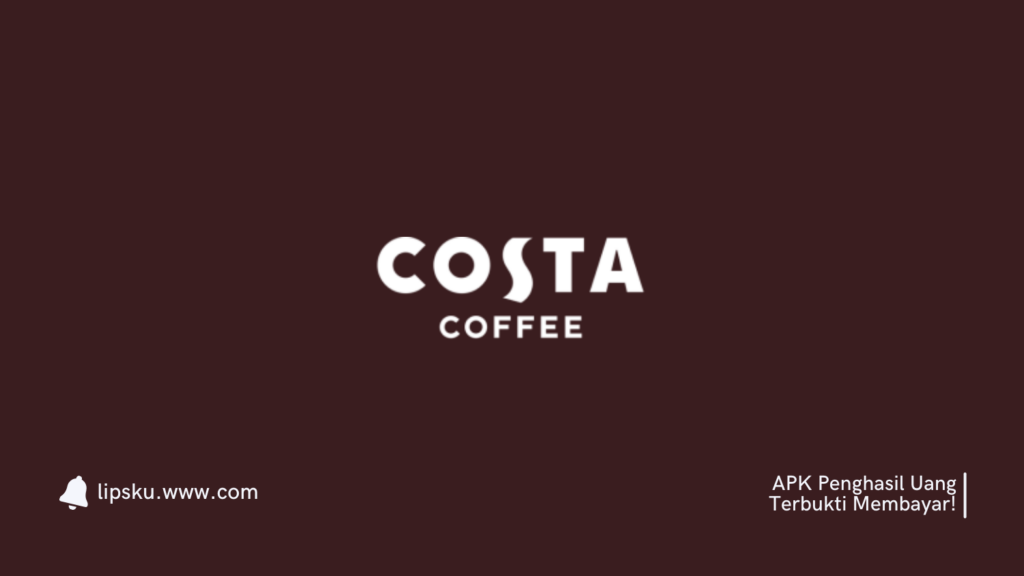 Aplikasi Costa Coffee Penghasil Uang Login Dapat Rp 20.000 Apakah Membayar?