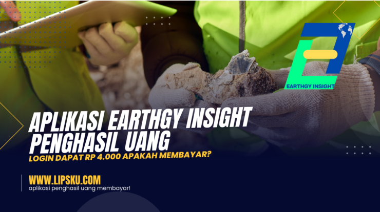 Aplikasi Earthgy Insight Penghasil Uang Login Dapat Rp 4.000 Apakah Membayar?
